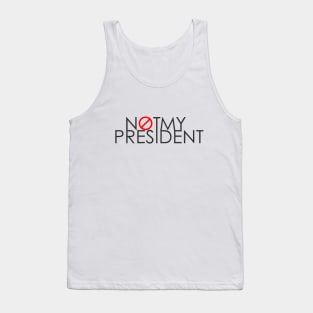 Not My President Tank Top